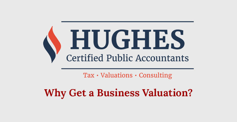 Jeff Hughes CPA - Why Get a Business Valuation